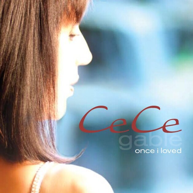 CECE GABLE - Once I Loved cover 