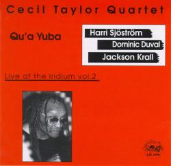 CECIL TAYLOR - Qu'a Yuba: Live At The Iridium Vol.2 cover 