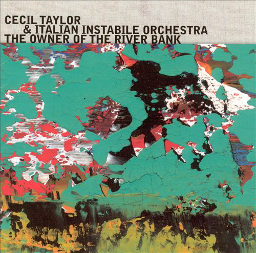 CECIL TAYLOR - The Owner of the River Bank cover 