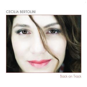 CECILIA BERTOLINI - Back on Track cover 