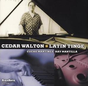 CEDAR WALTON - Cedar Walton, Cucho Martinez, Ray Mantilla ‎: Latin Tinge cover 