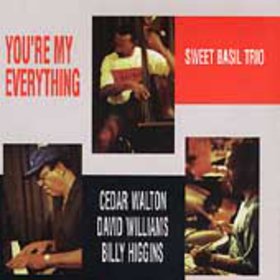CEDAR WALTON - Sweet Basil Trio : You're My Everything cover 
