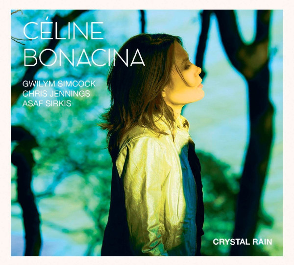 CÉLINE BONACINA - Céline Bonacina Crystal Quartet : Crystal Rain cover 
