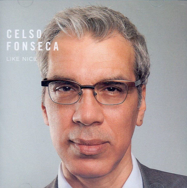 CELSO FONSECA - Like Nice cover 