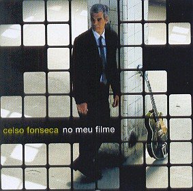 CELSO FONSECA - No Meu Filme cover 