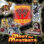 CHAD SMITH'S BOMBASTIC MEATBATS - Meet The Meatbats cover 