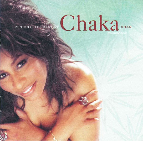 CHAKA KHAN - Epiphany : The Best Of Chaka Khan Volume One cover 
