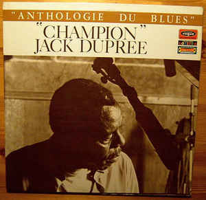 CHAMPION JACK DUPREE - Anthologie Du Blues - Vol. 1 (aka Tricks aka  I Had A Dream) cover 