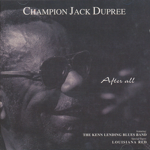 CHAMPION JACK DUPREE - Champion Jack Dupree Special Guest  Louisiana Red ‎: After All cover 