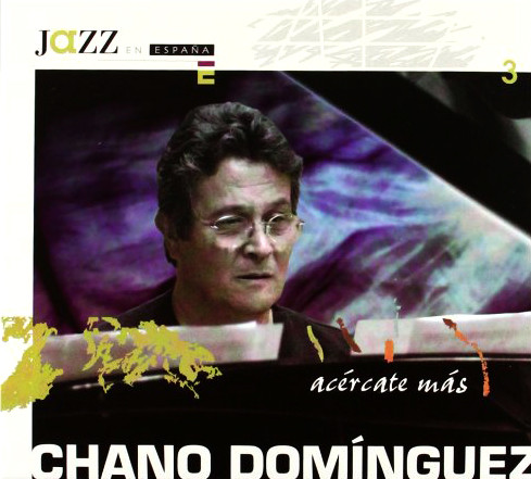 CHANO DOMINGUEZ - Acércate Más cover 