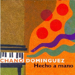 CHANO DOMINGUEZ - Hecho a mano cover 