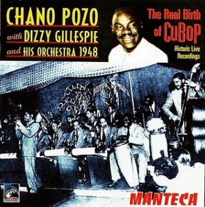 CHANO POZO - The Real Birth of CuBop (with Dizzy Gillespie) cover 