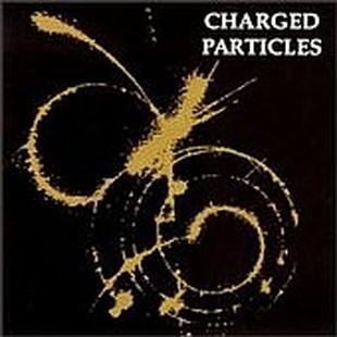 CHARGED PARTICLES - Charged Particles cover 