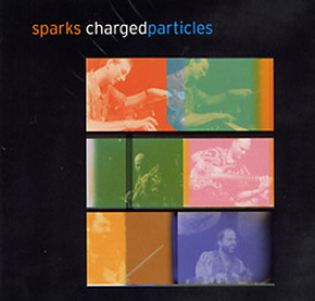 CHARGED PARTICLES - Sparks cover 