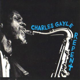CHARLES GAYLE - Repent cover 