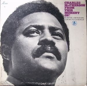 CHARLES MCPHERSON - From This Moment On cover 