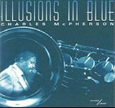 CHARLES MCPHERSON - Illusions In Blue cover 