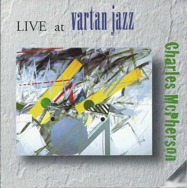 CHARLES MCPHERSON - Live At Vartan Jazz cover 