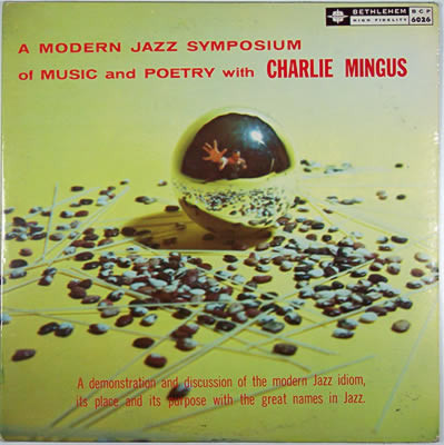 CHARLES MINGUS - A Modern Jazz Symposium of Music and Poetry With Charles Mingus (aka Duke's Choice aka Scenes In The City) cover 