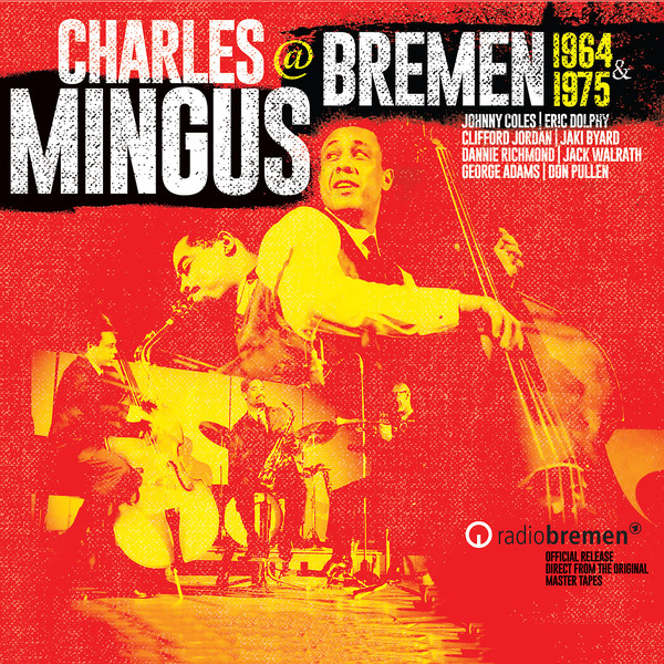 CHARLES MINGUS - Charles Mingus @ Bremen 1964 & 1975 cover 