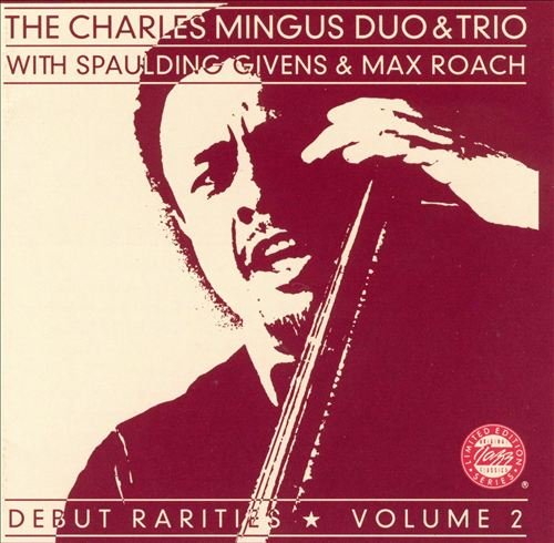 CHARLES MINGUS - Debut Rarities , Volume 2 cover 