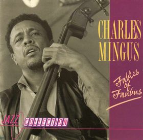 CHARLES MINGUS - Fables of Faubus cover 