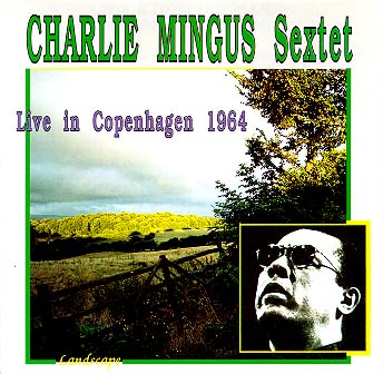 CHARLES MINGUS - Live in Copenhagen 1964 cover 