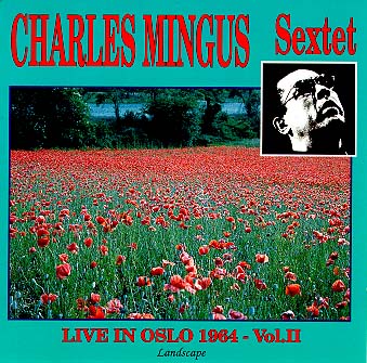CHARLES MINGUS - Live in Oslo 1964 - Vol. 2 cover 