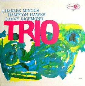 CHARLES MINGUS - Mingus Three (aka The Wild Bass aka Mingus Moods aka C.M. Trio) cover 