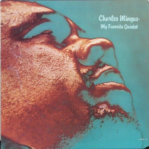 CHARLES MINGUS - My Favorite Quintet (aka Town Hall Concert - Charles Mingus & His Quintet featuring Eric Dolphy) cover 