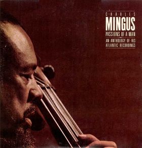 CHARLES MINGUS - Passions of a Man cover 