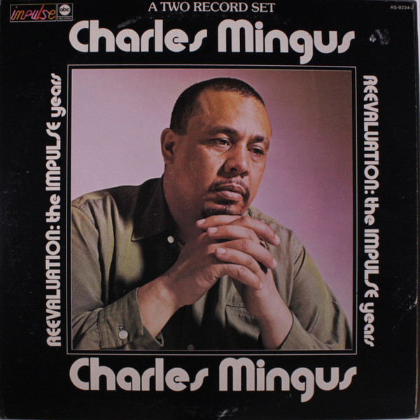 CHARLES MINGUS - Reevaluation: the Impulse Years cover 