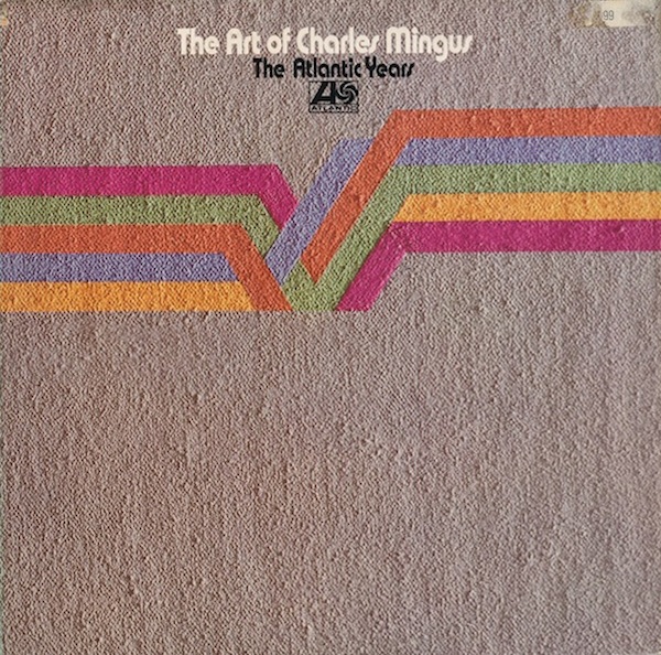 CHARLES MINGUS - The Art of Charles Mingus: The Atlantic Years cover 
