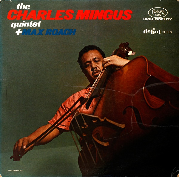 CHARLES MINGUS - The Charles Mingus Quintet + Max Roach cover 