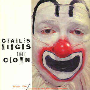 CHARLES MINGUS - The Clown cover 
