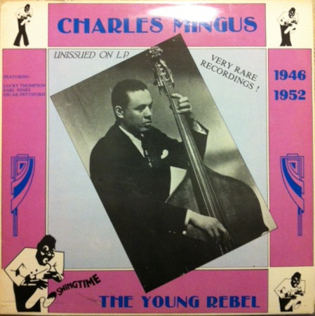CHARLES MINGUS - The Young Rebel (1946-1952) cover 
