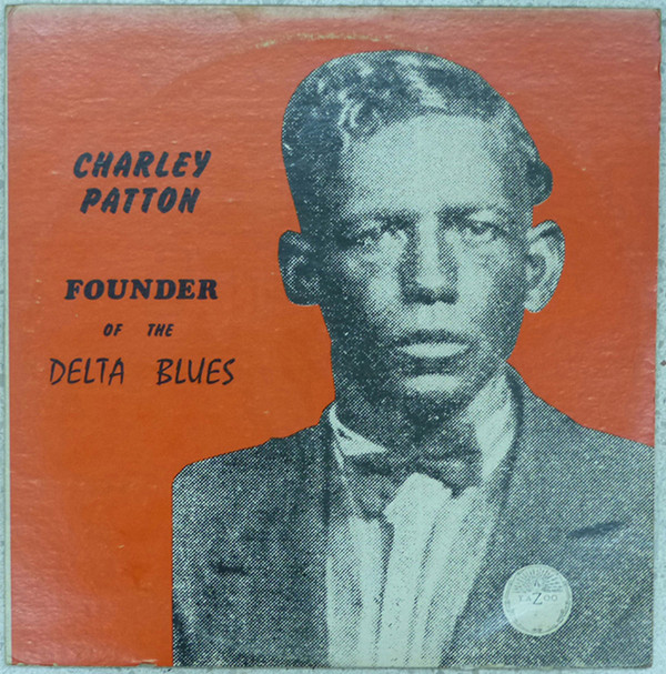 CHARLEY PATTON - Founder Of The Delta Blues cover 