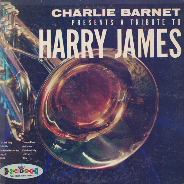 CHARLIE BARNET - A Tribute To Harry James cover 