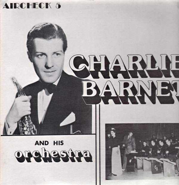 CHARLIE BARNET - Charlie Barnet And His Orchestra cover 