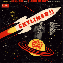 CHARLIE BARNET - Hop On The Skyliner!! cover 
