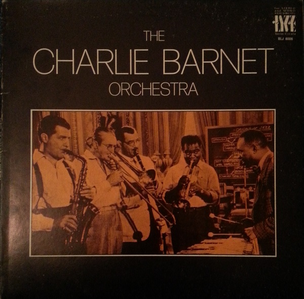 CHARLIE BARNET - The Charlie Barnet Orchestra cover 