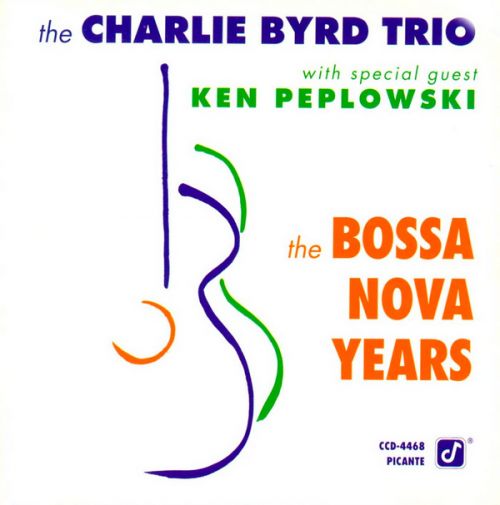 CHARLIE BYRD - The Bossa Nova Years cover 