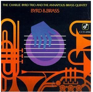 CHARLIE BYRD - Charlie Byrd Trio With Annapolis Brass Quintet ‎: Byrd & Brass cover 