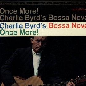 CHARLIE BYRD - Charlie Byrd's Bossa Nova Once More! cover 