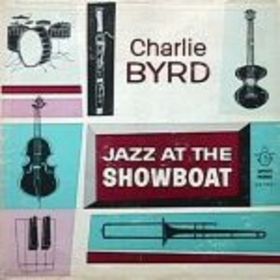 CHARLIE BYRD - Jazz at the Showboat (aka Byrd's Word) cover 