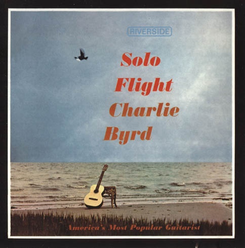 CHARLIE BYRD - Solo Flight cover 