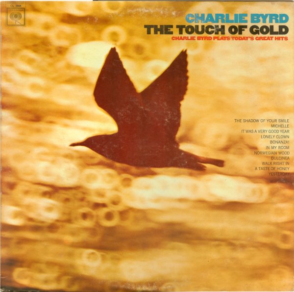 CHARLIE BYRD - The Touch Of Gold (Charlie Byrd Plays Today’s Great Hits) cover 