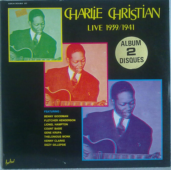 CHARLIE CHRISTIAN - Live 1939 / 1941 cover 