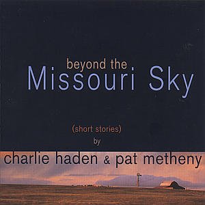 CHARLIE HADEN - Beyond The Missouri Sky (with Pat Metheny) cover 