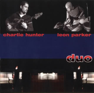 CHARLIE HUNTER - Charlie Hunter / Leon Parker: Duo cover 